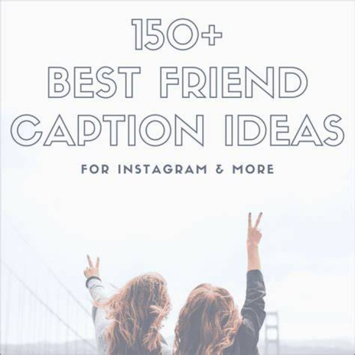 150+ Best Friend Caption Ideas for Instagram TurboFuture