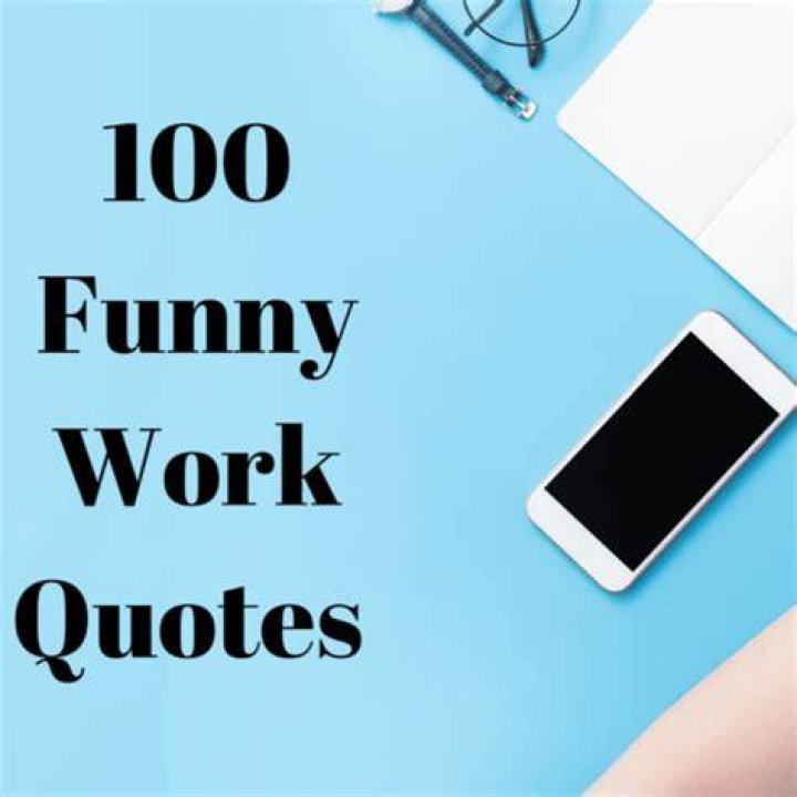 21 Funny Work Quotes and Images to Lighten The Mood