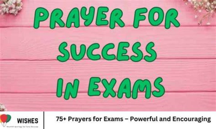 75 Prayers for Exams Powerful and Encouraging WishesMsg