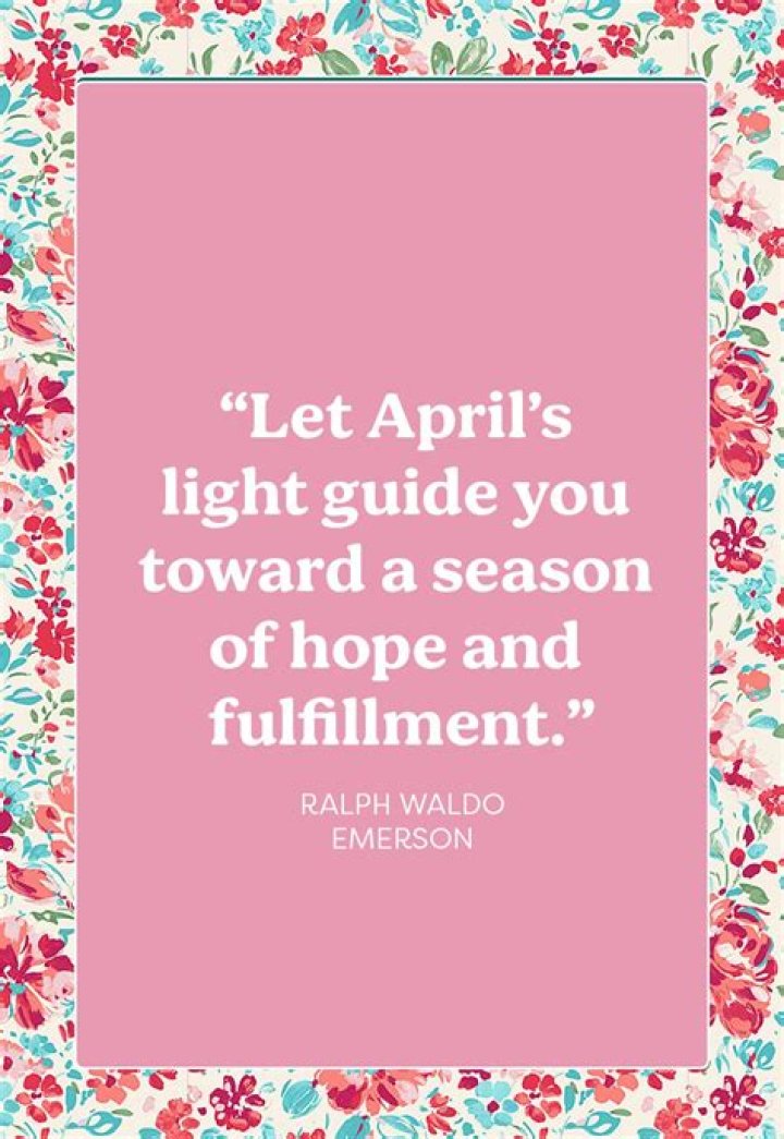 90+ Best April Quotes (April Fools', Birthdays, Long, Short)