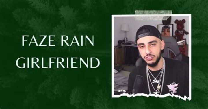 Faze Rain Girlfriend About His Dating History