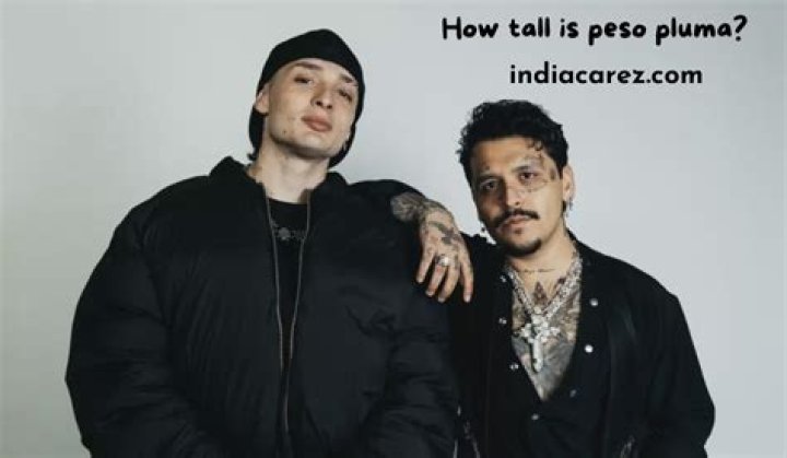 How tall is Peso Pluma? A Glimpse into the Life, Career, Net Worth of