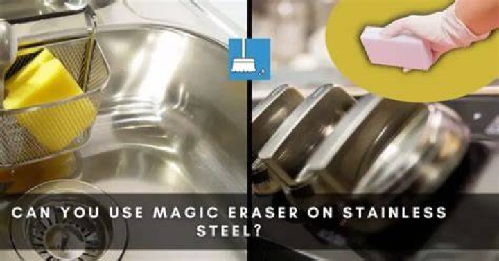 Is Magic Eraser safe on stainless steel?