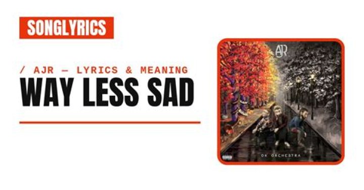 “Way Less Sad” by AJR The 2nd Worst Rock & Alternative Song of 2021