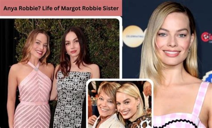 Meet Anya Robbie Margot Robbie’s Elder Sister and Rising Star by All