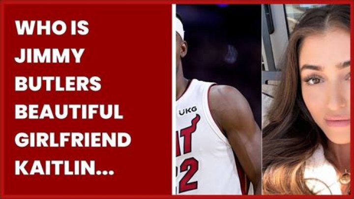 Meet Jimmy Butler’s Girlfriend Kaitlin Nowak, the Woman Who Inspires