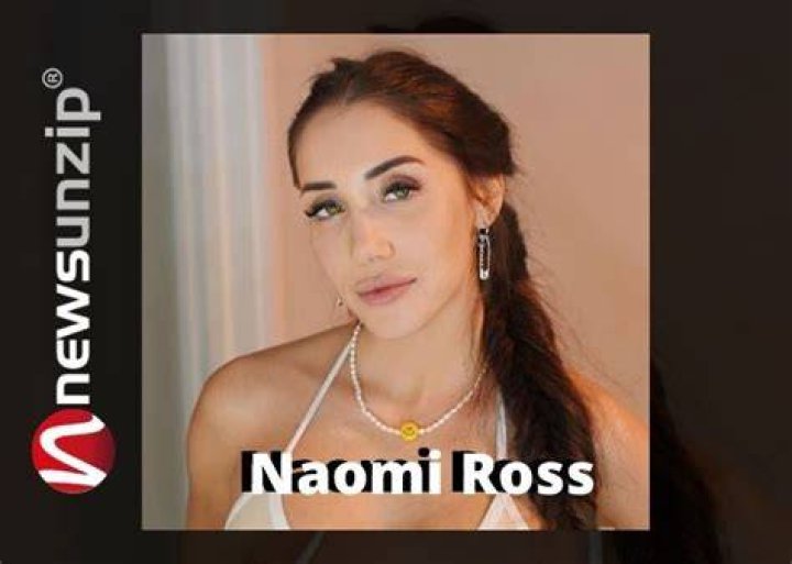 Naomi Ross Biography, Wiki, Age, Boyfriend, Height, Net Worth