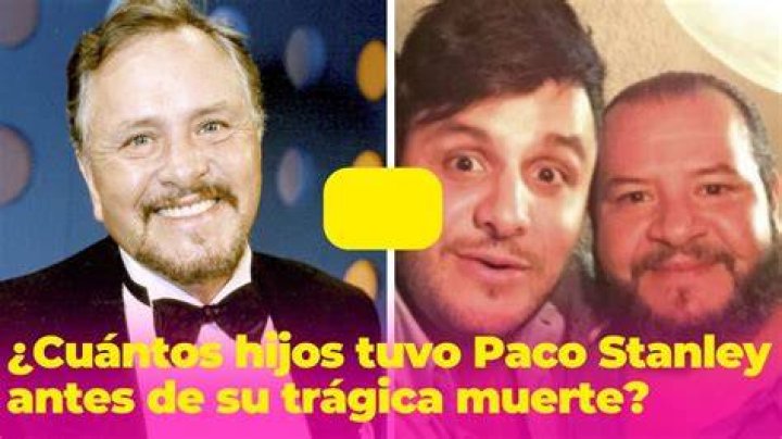 Paco Stanley tuvo 4 hijos antes de su trágica muerte esto se sabe