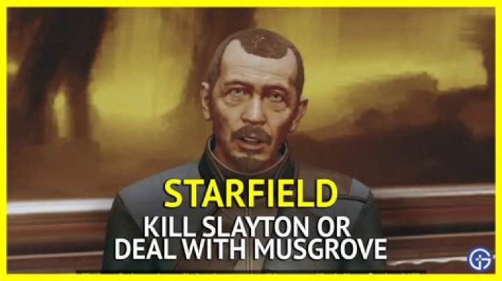 Starfield Should You Choose Kill Slayton or Deal With Musgrove?