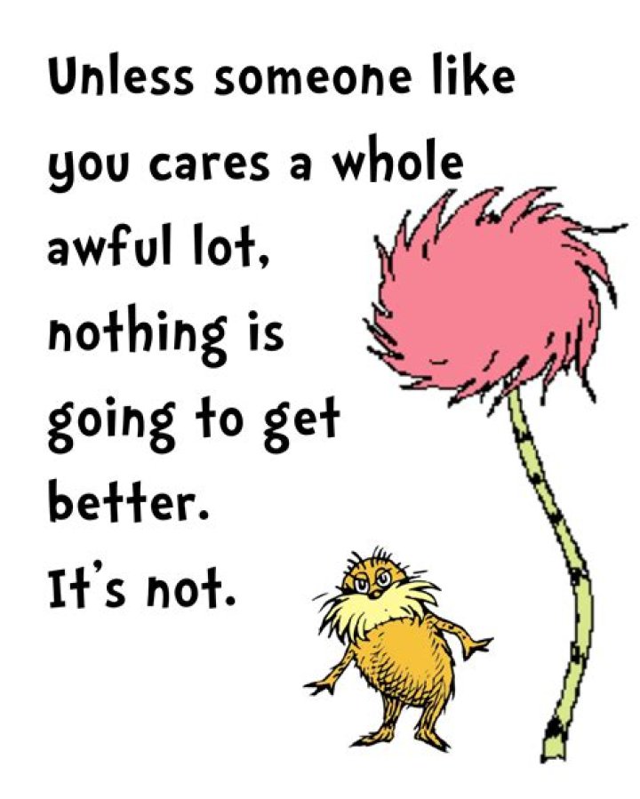 the Lorax Seuss quotes, Dr seuss quotes, Lorax quotes